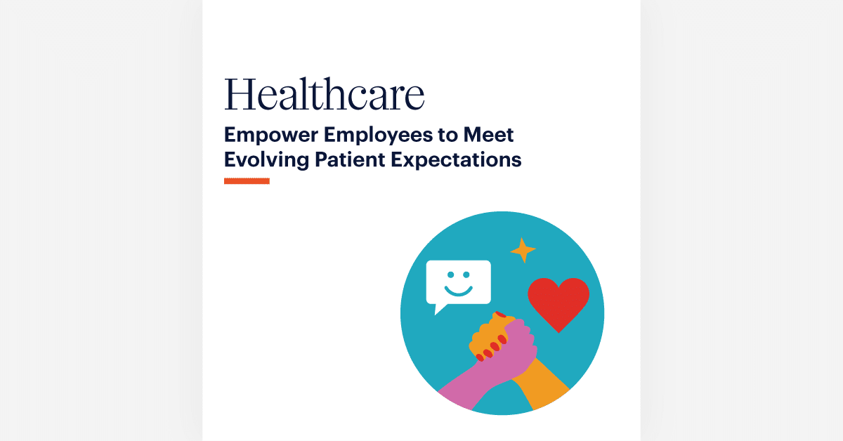 A white background image with the title "Healthcare" in large blue text. Below, black text reads "Empower Employees to Meet Evolving Patient Expectations," with an orange line accent. Beneath the text is a circular graphic showing two hands clasped together, a heart, and a speech bubble with a smiling face.