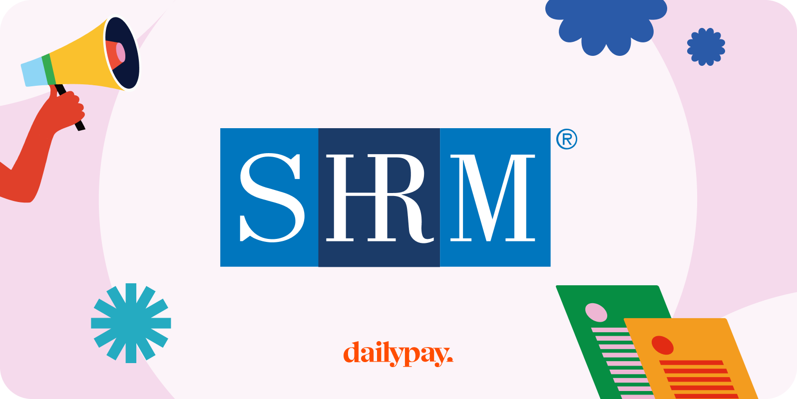 The image shows the SHRM logo in the center with a megaphone and various iconography surrounding it. Below the logo is the "dailypay" logo.