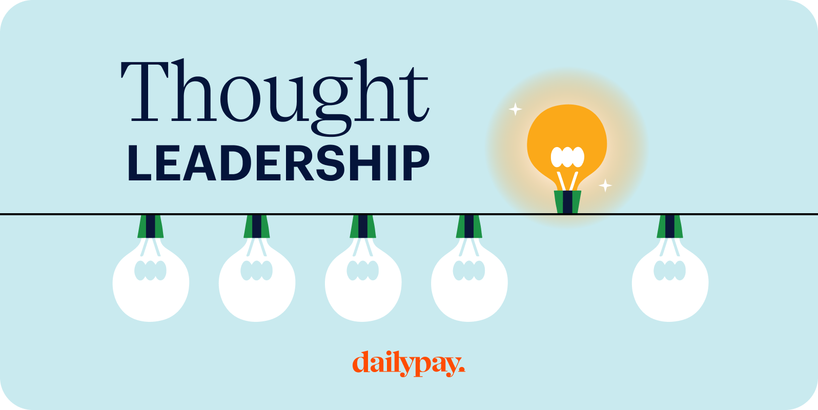 Illustration titled "Thought Leadership" with five light bulbs, one lit among four unlit. "dailypay" logo at the bottom.