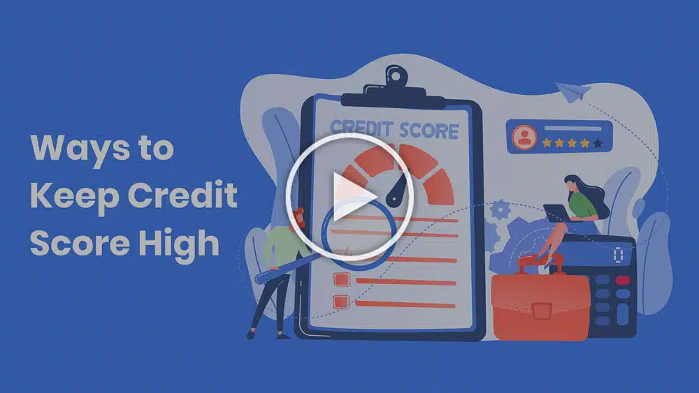 Illustration showing a large clipboard with a credit score meter, documents, and people working on financial tasks. Text reads "Ways to Keep Credit Score High" with a play button overlay.