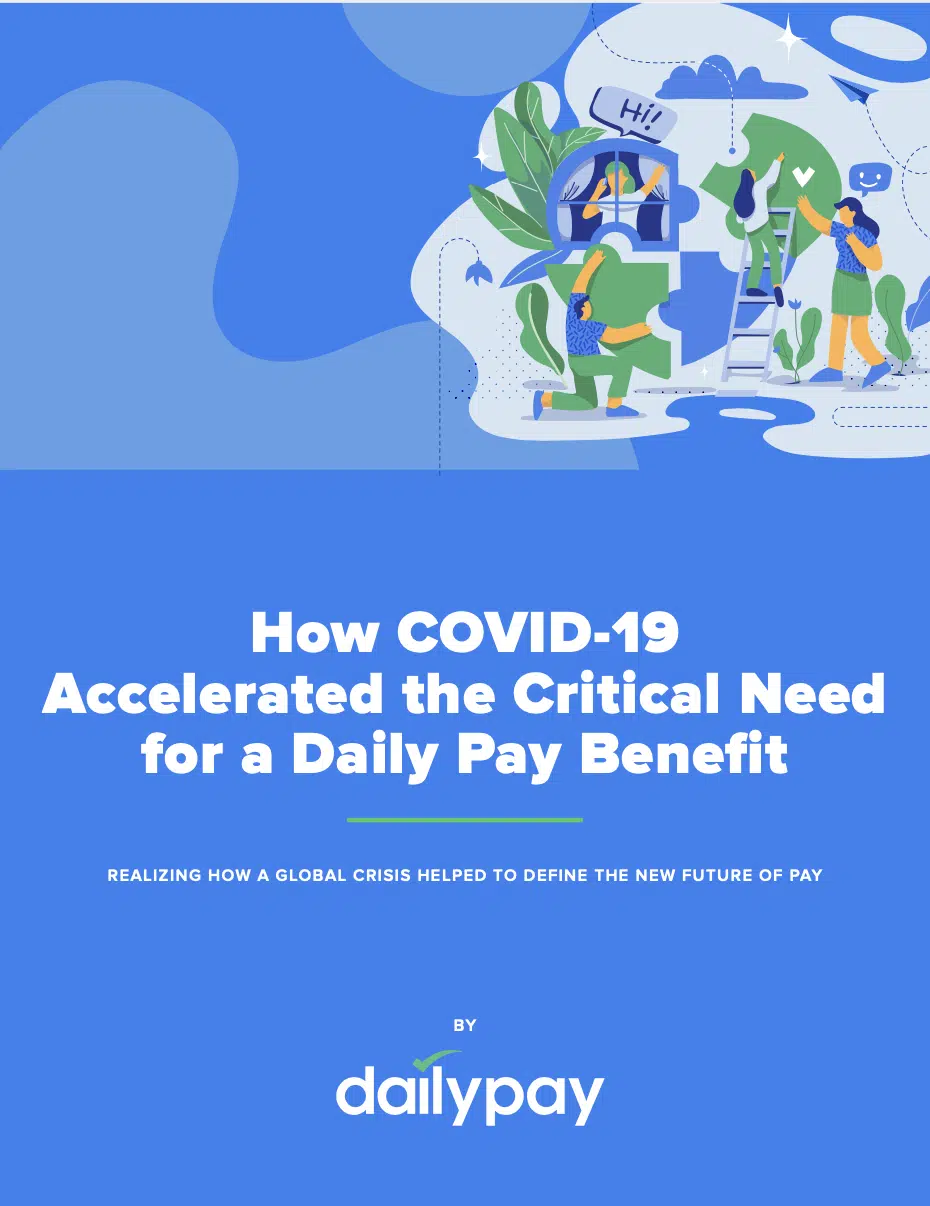 Promotional graphic with the title "How COVID-19 Accelerated the Critical Need for a Daily Pay Benefit," highlighting the impact of a global crisis on payment structures, featuring illustrations of people.