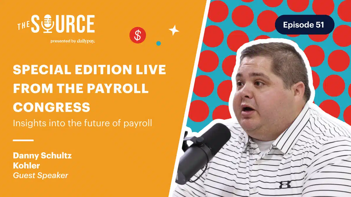 A man speaking into a microphone in a podcast titled "Special Edition Live from the Payroll Congress," discussing insights into the future of payroll. Episode 51, featuring guest speaker Danny Schultz from Kohler.