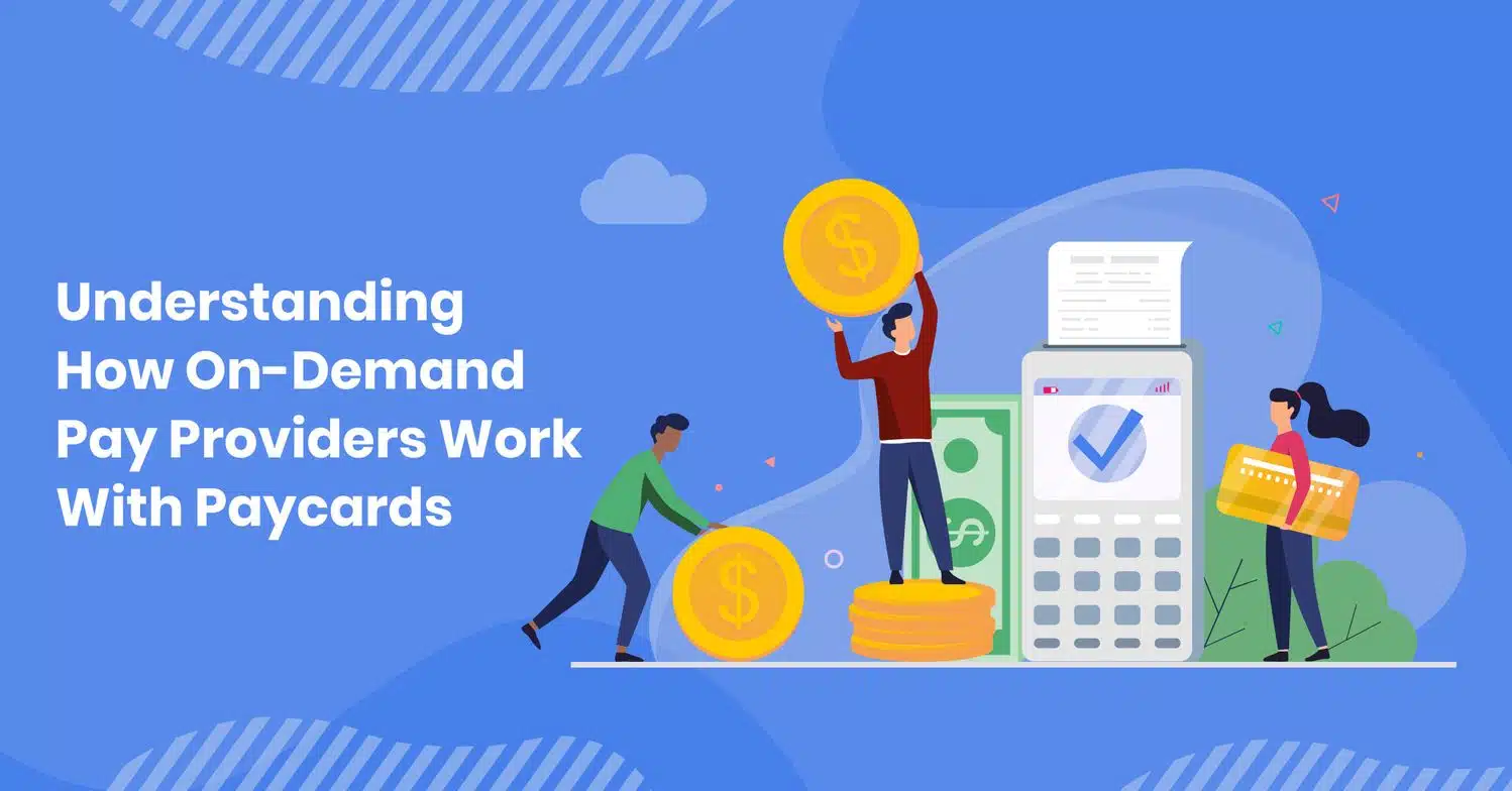 Illustration showing three people interacting with financial symbols, a calculator, and paycards, highlighting the topic "Understanding How On-Demand Pay Providers Work With Paycards.