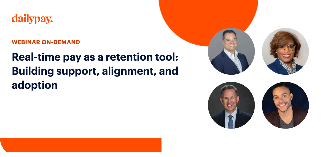 Webinar graphic titled “Real-time pay as a retention tool: Building support, alignment, and adoption,” featuring photos of four speakers and the DailyPay logo.